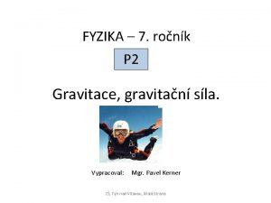 FYZIKA 7 ronk P 2 Gravitace gravitan sla