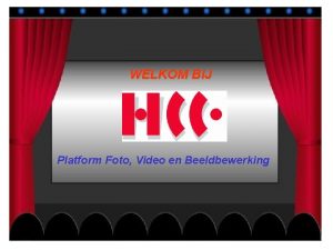 WELKOM BIJ Platform Foto Video en Beeldbewerking Een