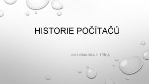 HISTORIE POTA INFORMATIKA 5 TDA PRO LIDSTVO VYMYSLELO