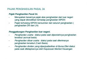 PAJAK PENGHASILAN PASAL 24 Pajak Penghasilan Pasal 24