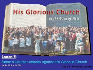 Lesson 7 Satans CounterAttacks Against His Glorious Church