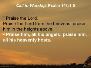 Call to Worship Psalm 148 1 5 Praise