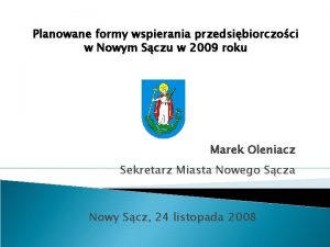 Planowane formy wspierania przedsibiorczoci w Nowym Sczu w