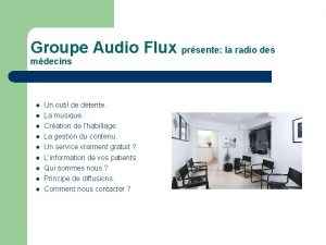 Groupe Audio Flux prsente la radio des mdecins