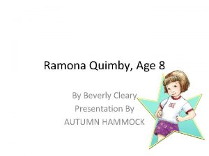 Ramona Quimby Age 8 By Beverly Cleary Presentation