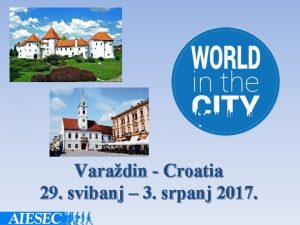 Varadin Croatia 29 svibanj 3 srpanj 2017 AIESEC