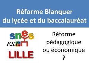 Rforme Blanquer du lyce et du baccalaurat Rforme