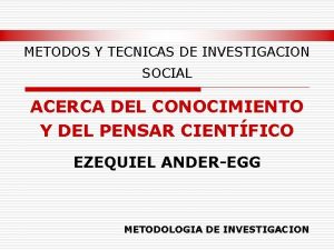 METODOS Y TECNICAS DE INVESTIGACION SOCIAL ACERCA DEL