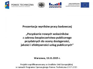 Prezentacja wynikw pracy badawczej Pozyskanie nowych wskanikw z