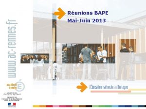 Runions BAPE MaiJuin 2013 1 Mai juin 20