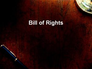 Bill of Rights Amending the Constitution Amendment to