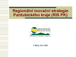 Regionln inovan strategie Pardubickho kraje RIS PK V