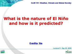 CLIM 101 Weather Climate and Global Society What