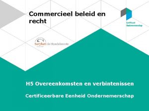 Commercieel beleid en recht H 5 Overeenkomsten en