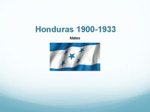 Honduras 1900 1933 Mateo 1900 1910 1900 United