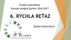 vodn sstredenie Turnaja mladch fyzikov 20162017 6 RCHLA