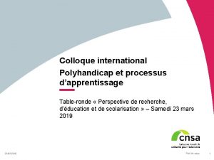 Colloque international Polyhandicap et processus dapprentissage Tableronde Perspective