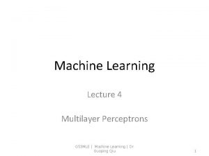 Machine Learning Lecture 4 Multilayer Perceptrons G 53