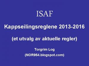 ISAF Kappseilingsreglene 2013 2016 et utvalg av aktuelle