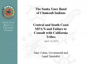 The Santa Ynez Band of Chumash Indians Central