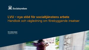 LVU nya std fr socialtjnstens arbete Handbok och