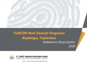 TURZM Mali Destek Program Balang Toplants KastamonuSinopankr 2018