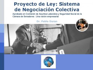 Proyecto de Ley Sistema de Negociacin Colectiva Aprobado