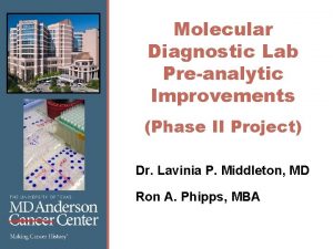 Molecular Diagnostic Lab Preanalytic Improvements Phase II Project