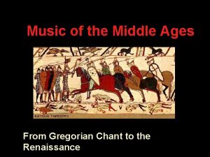 Music of the Middle Ages From Gregorian Chant