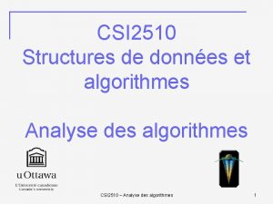 CSI 2510 Structures de donnes et algorithmes Analyse