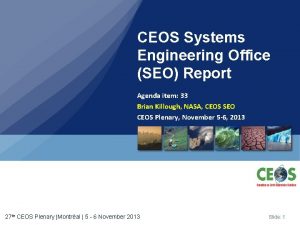 CEOS Systems Engineering Office SEO Report Agenda item