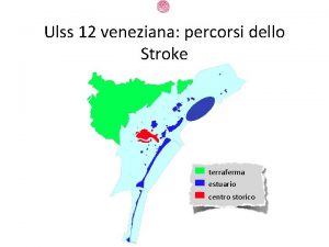 Ulss 12 veneziana percorsi dello Stroke terraferma estuario