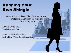 Hanging Your Own Shingle Georgia Association of Black