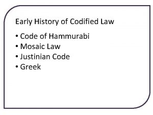 Early History of Codified Law Code of Hammurabi
