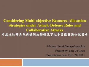 Considering Multiobjective Resource Allocation Strategies under AttackDefense Roles