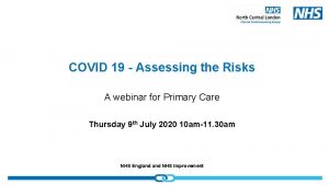 COVID 19 Assessing the Risks A webinar for