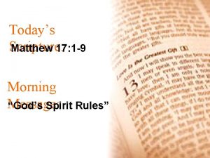 Todays Scripture Matthew 17 1 9 Morning Message