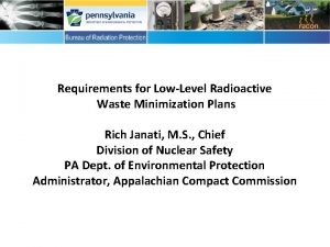 Requirements for LowLevel Radioactive Waste Minimization Plans Rich