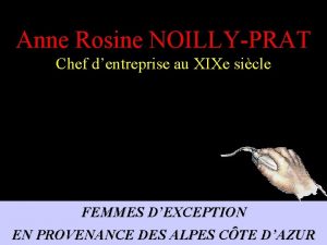 Anne Rosine NOILLYPRAT Chef dentreprise au XIXe sicle