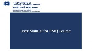 User Manual for PMQ Course Key Information 1