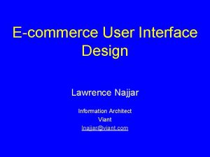 Ecommerce User Interface Design Lawrence Najjar Information Architect