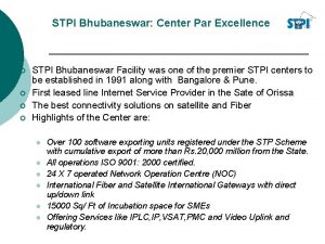 STPI Bhubaneswar Center Par Excellence STPI Bhubaneswar Facility