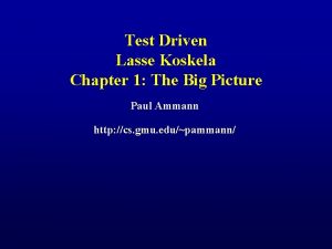 Test Driven Lasse Koskela Chapter 1 The Big