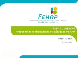 Point 7 article 51 Propositions dorientations stratgiques FEHAP