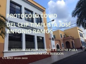 PROTOCOLO COVID DEL CEIP TIMPLISTA JOS ANTONIO RAMOS