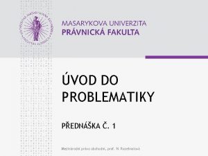 VOD DO PROBLEMATIKY PEDNKA 1 Mezinrodn prvo obchodn