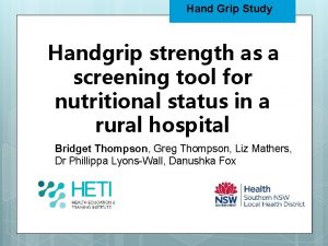 Hand Grip Study Handgrip strength as a screening