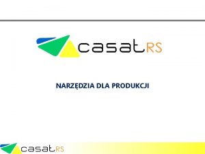 NARZDZIA DLA PRODUKCJI Casat daje pen kontrol nad