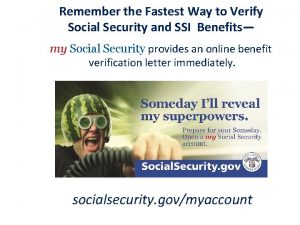 Remember the Fastest Way to Verify Social Security