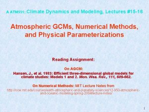 A ATM 551 Climate Dynamics and Modeling Lectures